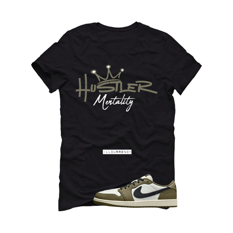 Air Jordan 1 Low OG Medium Olive Matching T-Shirt, Sweatshirts & Hoodies Black T-Shirt (Hustler Mentality)| illcurrency