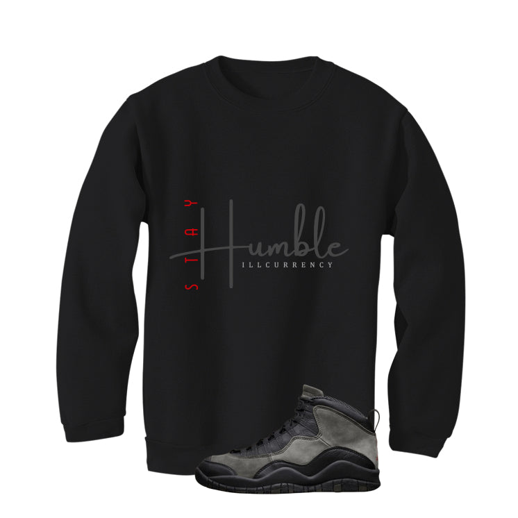 Air Jordan 10 Shadow Matching T-Shirt, Sweatshirts & Hoodies Black T-Shirt (Stay Humble)| illcurrency