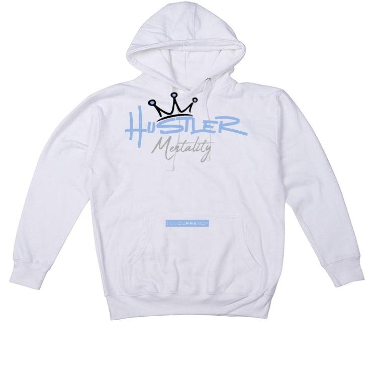 Air Jordan 4 UNC White T-Shirt (Hustler Mentality) - illCurrency Sneaker Matching Apparel