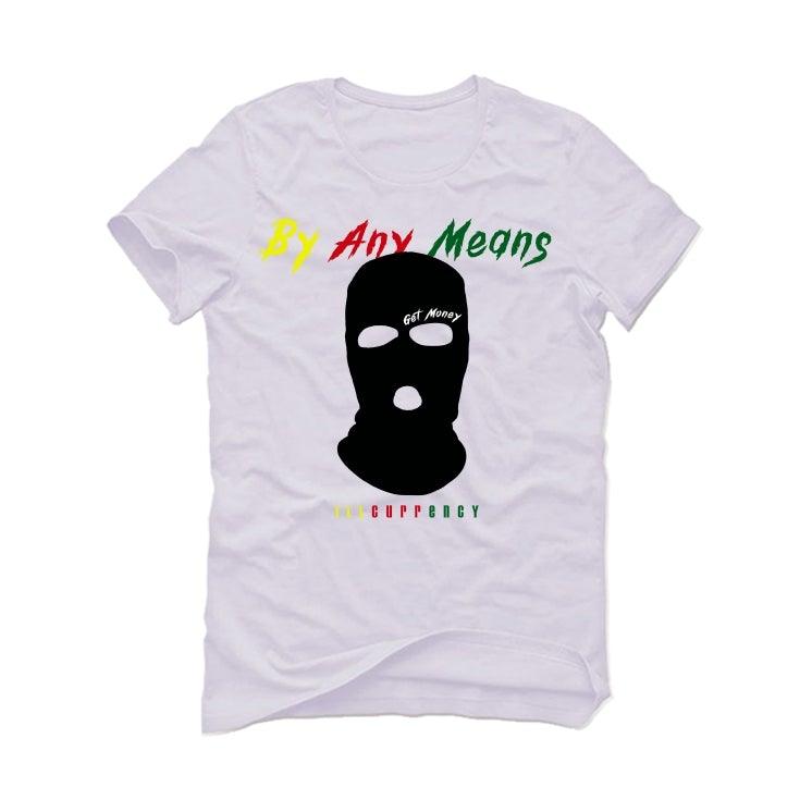 Air Jordan 4 Rasta White T-Shirt (By any means) - illCurrency Sneaker Matching Apparel