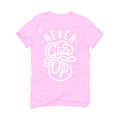 Air Jordan 1 “Bubble Gum” Pink T-Shirt (Never give up) - illCurrency Sneaker Matching Apparel