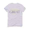 Air Jordan 4 SE Craft Photon Dust - White T-Shirt (Let me be great)