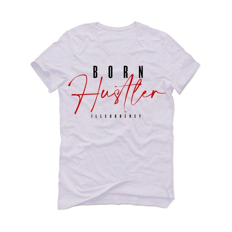 Air Jordan 1 KO White T-Shirt (Born Hustler) - illCurrency Sneaker Matching Apparel