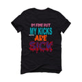 Nike LeBron 18 "Best 10-18" Black T-Shirt (Im fine but my kicks are sick) - illCurrency Sneaker Matching Apparel