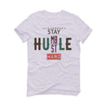 Air Jordan 1 High OG Hand Crafted White T-Shirt (Stay humble hustle hard) - illCurrency Sneaker Matching Apparel