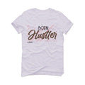 Air Jordan 1 High "Black Mocha" 2020 White T-Shirt (Born Hustler) - illCurrency Sneaker Matching Apparel