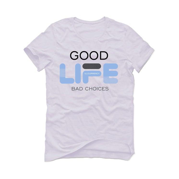 Air Jordan 4 UNC White T-Shirt (Bad Choices) - illCurrency Sneaker Matching Apparel
