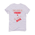 Air Jordan 3 “Rust Pink” 2021 White T-Shirt (The love is fake) - illCurrency Sneaker Matching Apparel