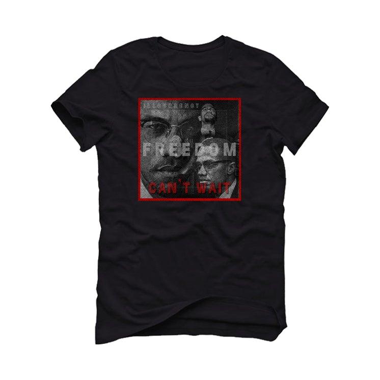 Air Jordan 1 “Bred Patent” Black T-Shirt (FREEDOM CAN'T WAIT) - illCurrency Sneaker Matching Apparel