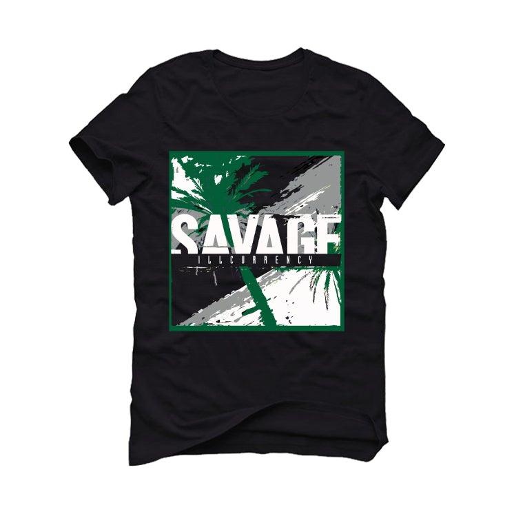 Air Jordan 3 “Pine Green” Black T-Shirt (SAVAGE) - illCurrency Sneaker Matching Apparel
