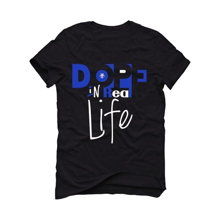 Air Jordan 1 Retro High OG “Game Royal” 2020 Black T-Shirt (Dope in real life) - illCurrency Sneaker Matching Apparel