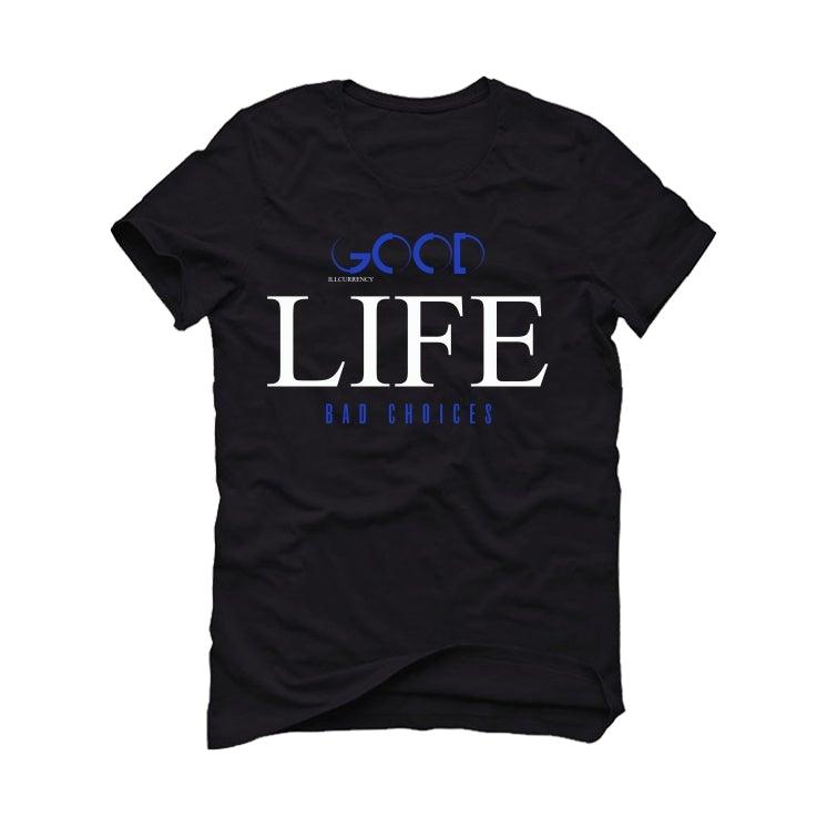 Nike Air Foamposite One 1996 All Star Black T-Shirt (Good life bad choices) - illCurrency Sneaker Matching Apparel