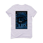Air Jordan 13 “Obsidian” 2021 White T-Shirt (I DON'T BELIEVE YOUR LIES) - illCurrency Sneaker Matching Apparel