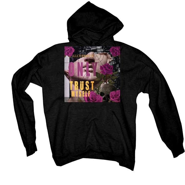 Air Jordan 6 “Bordeaux” 2021 Black T-Shirt (ONLY TRUST MYSELF) - illCurrency Sneaker Matching Apparel