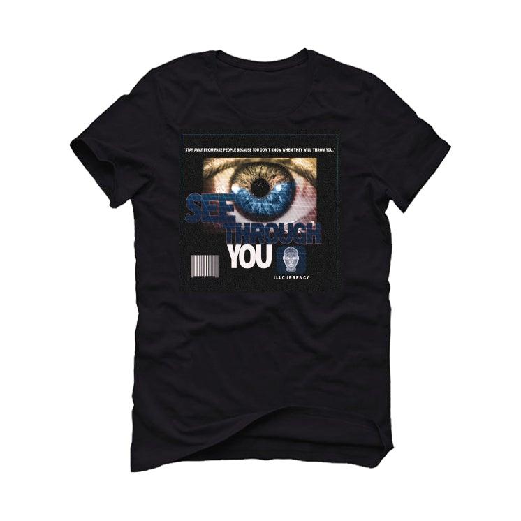 Air Jordan 1 “Dark Marina Blue” Black T-Shirt (EYE, SEE THROUGH YOU) - illCurrency Sneaker Matching Apparel