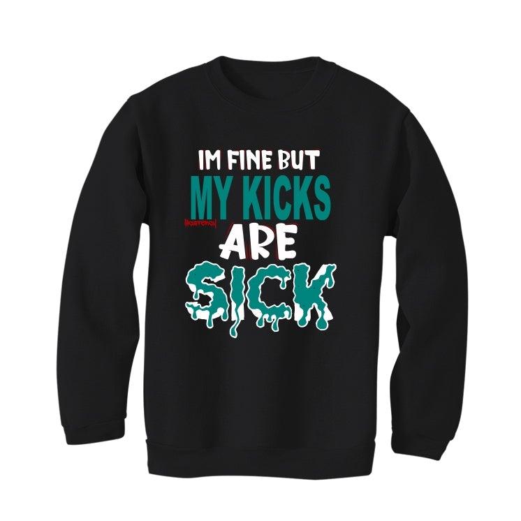 Nike Air Griffey Max 1 Retro 2021 Black T-Shirt (Im fine but my kicks are sick) - illCurrency Sneaker Matching Apparel