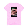 Air Jordan 5 SE “Easter” Pink T-Shirt (I DON'T BELIEVE YOUR LIES)