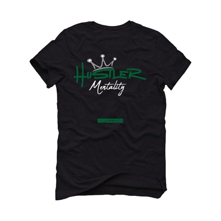 Air Jordan 3 “Pine Green” Black T-Shirt (Hustler Mentality) - illCurrency Sneaker Matching Apparel
