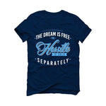 Air Jordan 13 “Obsidian” 2021 Navy Blue T-Shirt (The Dream is free) - illCurrency Sneaker Matching Apparel