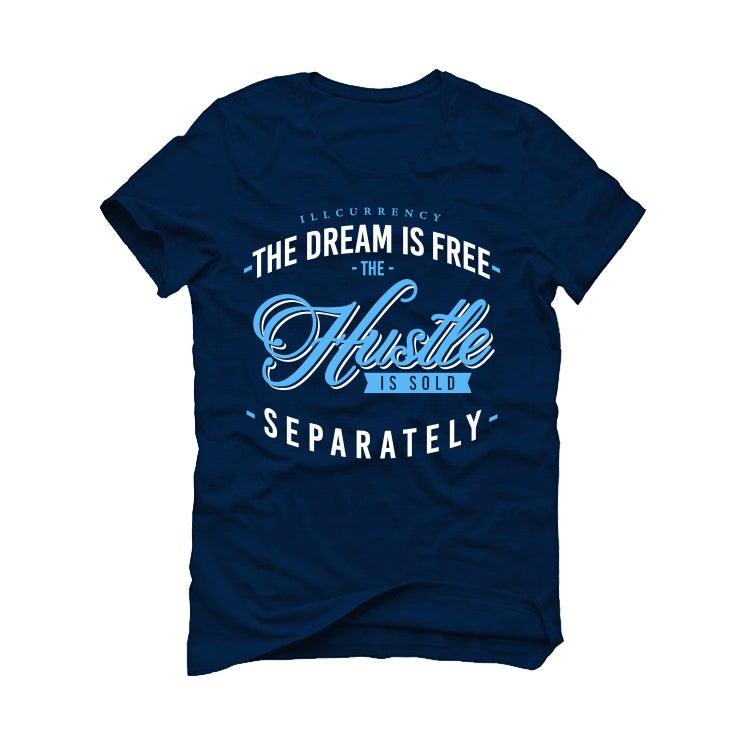 Air Jordan 13 “Obsidian” 2021 Navy Blue T-Shirt (The Dream is free) - illCurrency Sneaker Matching Apparel