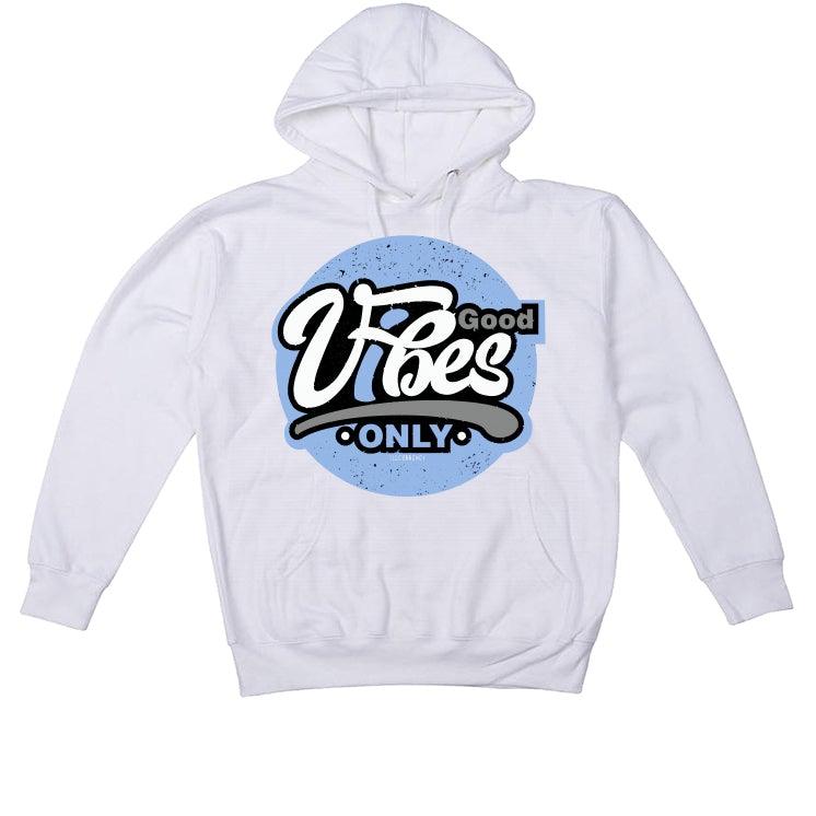 Air Jordan 4 UNC White T-Shirt (Good Vibes) - illCurrency Sneaker Matching Apparel