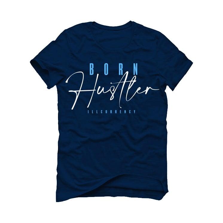 Air Jordan 13 “Obsidian” 2021 Navy Blue T-Shirt (Born Hustler) - illCurrency Sneaker Matching Apparel