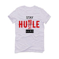 Air Jordan 1 KO White T-Shirt (Stay Humble Hustle Hard) - illCurrency Sneaker Matching Apparel