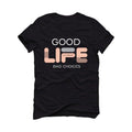 Air Jordan 1 mid arctic orange Black T-Shirt (Bad Choices) - illCurrency Sneaker Matching Apparel