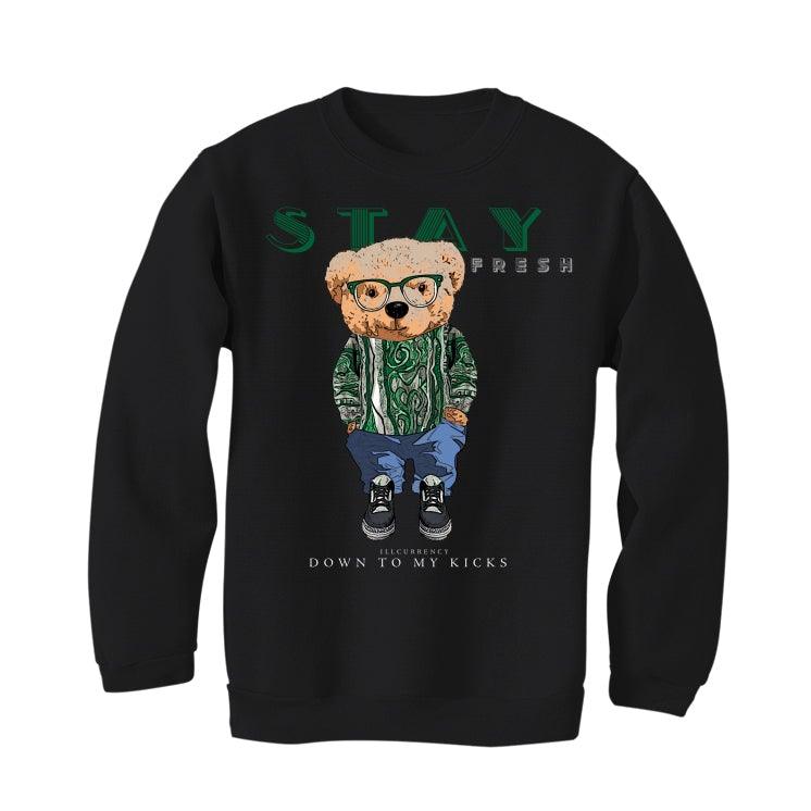 Air Jordan 3 “Pine Green” Black T-Shirt (Stay Fresh Down to My kicks) - illCurrency Sneaker Matching Apparel