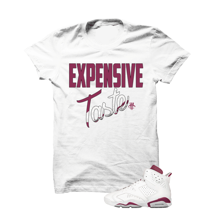 Expensive Taste Maroon Jordan 6s T Shirt